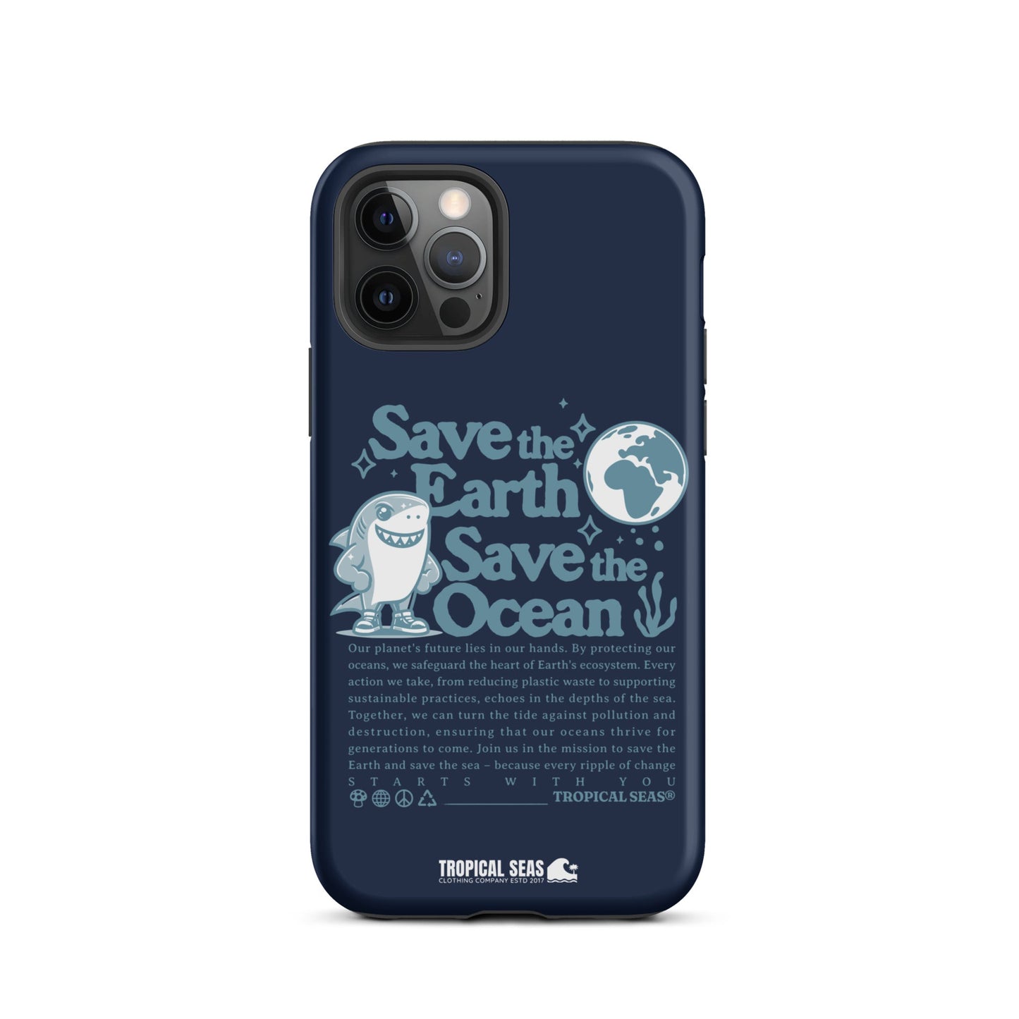 Save the Earth and Seas Tough Case for iPhone® - Sustainable Mobile Phone Cases from Tropical Seas Clothing