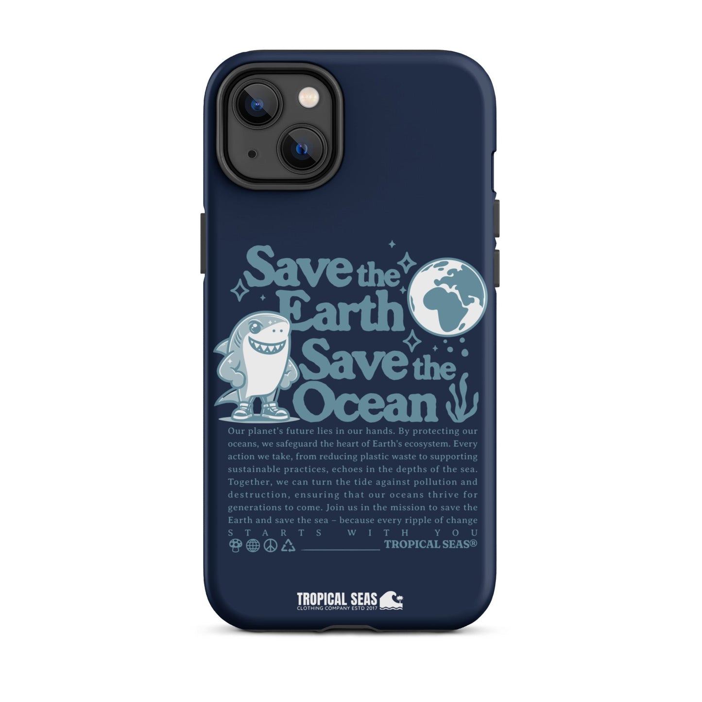 Save the Earth and Seas Tough Case for iPhone® - Sustainable Mobile Phone Cases from Tropical Seas Clothing